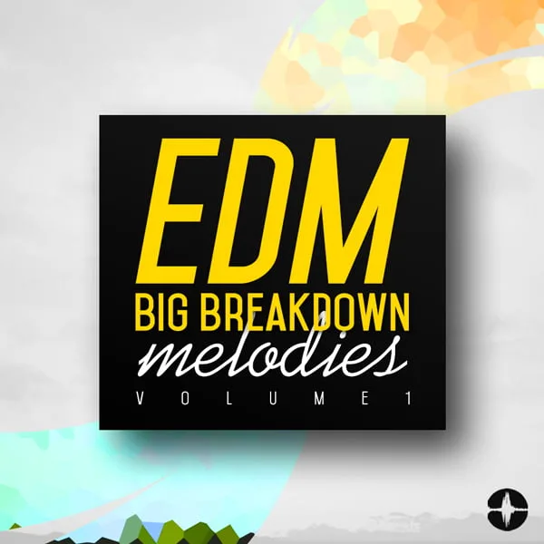 EDM Big Breakdown Melodies Volume 1